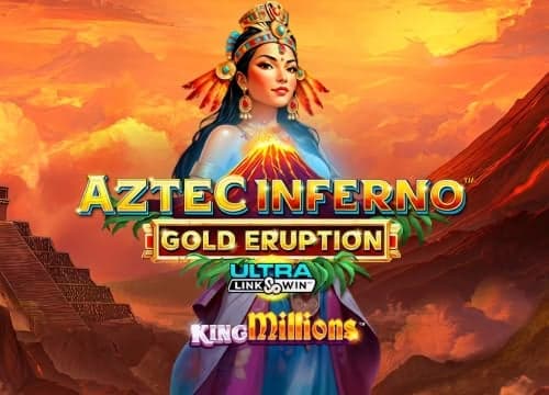 Aztec Inferno Gold Eruption King Millions