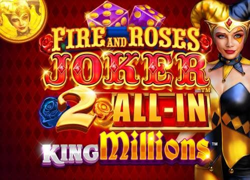 Fire and Roses Joker 2 All In King Millions