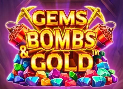 Gems Bombs and Gold