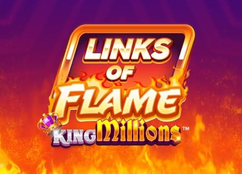 Links of Flame King Millions