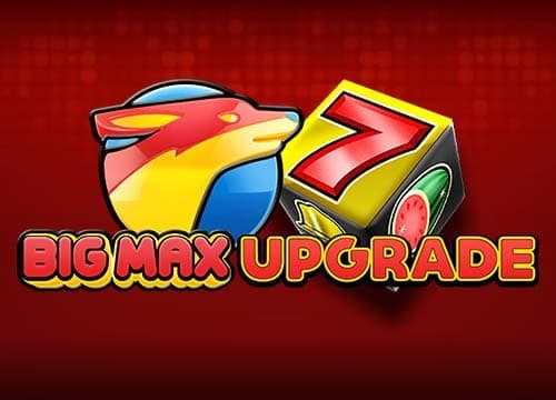 Big Max Upgrade