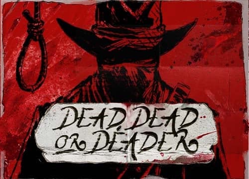Dead Dead Or Deader