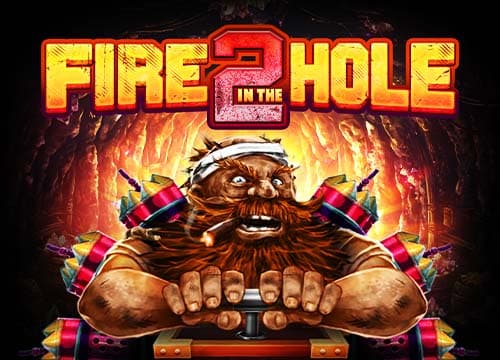 Fire in the Hole 2