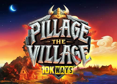 Pillage the Village 10K Ways